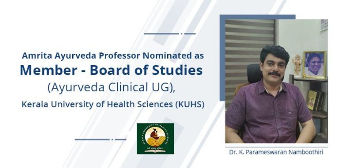 Amrita Ayurveda Professor Nominated as Member – Board of Studies (Ayurveda Clinical UG), Kerala University of Health Sciences (KUHS)