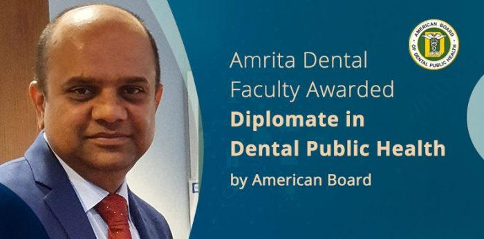 Amrita Faculty Awarded Diploma in Dental Public Health by American Board