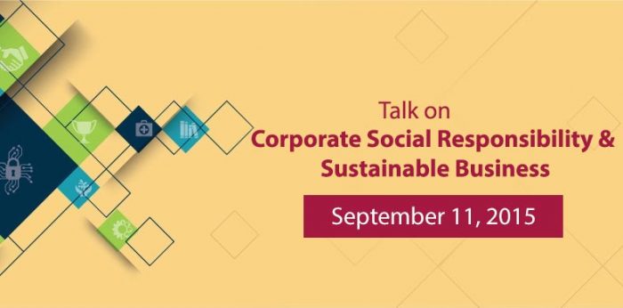 Talk on “Corporate Social Responsibility and Sustainable Business”